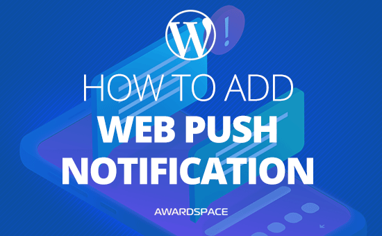 How To Add Web Push Notification To Your WordPress Website | Tutorial