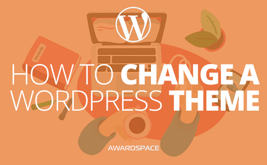 how-to-change-a-theme-in-wordpress-awardspace