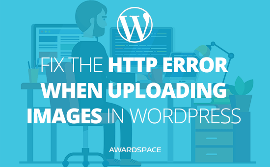 Http Error When Uploading Images To Wordpress Awardspace Com Images, Photos, Reviews