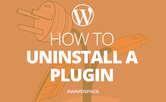 how-to-uninstall-a-plugin-in-wordpress-awardspace