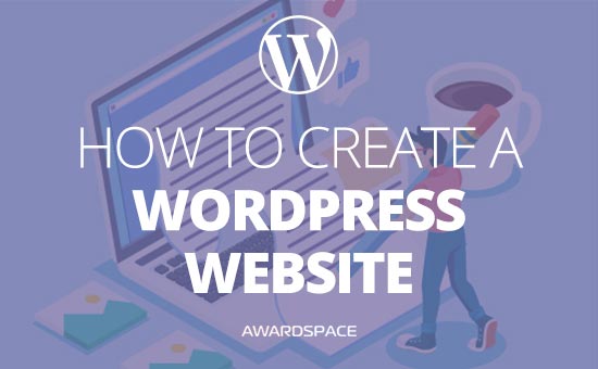 How To Create A Wordpress Website The Full Guide Awardspace Com Images, Photos, Reviews