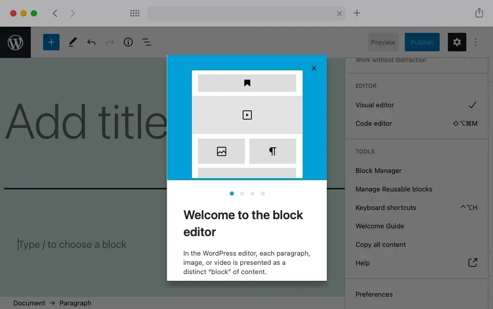 The Welcome Guide gives you a brief introduction to Gutenberg the first time you start the WordPress Block Editor.